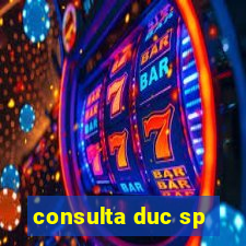 consulta duc sp